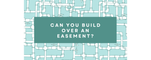 Can you build over an easement? - CS Town Planning Permits
